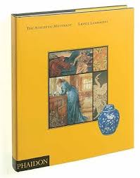 Tate glossary definition for aesthetic movement: The Aesthetic Movement By Lionel Lambourne