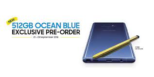 Samsung galaxy note9 malaysia pre order. Ocean Blue Samsung Galaxy Note9 512gb Pre Order Is Coming Soon On 21 September 2018 For Rm4599 Technave