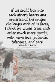 If We Could Look Into Each Other S Hearts And Understand The Unique Challenges Each Of Us Faces We Would Treat Each Other Differently Food Freedom Club Imagination Quotes Understanding Quotes