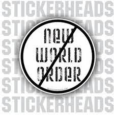 No New World Order - Conspiracy Sticker – Stickerheads Stickers