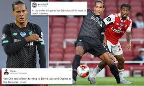 Save and share your meme collection! Van Dijk Turning To David Luiz At The Emirates Twitter Reacts To Liverpool Star S Gaffe Daily Mail Online