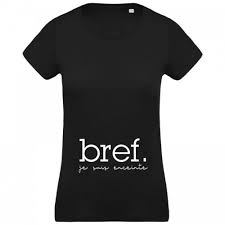 Vous venez tout juste de faire un test de grossesse et de découvrir que. T Shirt Bref Je Suis Enceinte