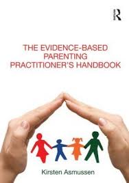 Becoming a parent enters you into a completely new and sometimes overwhelming world. Ebook Evidence Based Parenting Practitioner 039 S Handbook Von Kirsten Asmussen Isbn 978 1 136 71716 1 Sofort Download Kaufen Lehmanns De