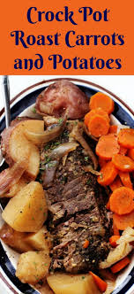 Crock Pot Roast Carrots And Potatoes Crockpot Roast Roast Beef Crock Pot Recipes Pot Roast Crock Pot Recipes