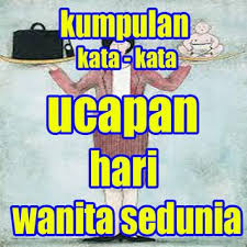 Check spelling or type a new query. Kumpulan Kata Ucapan Selamat Hari Wanita Sedunia Para Android Apk Baixar
