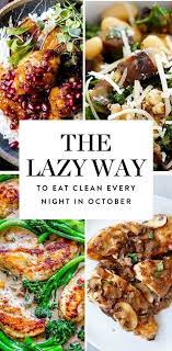 31 October Dinner Ideas That Are Ideal For Sweater Weather Clean Eating Recipes For Dinner Clean Dinner Recipes Clean Eating Recipes