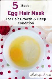 7 egg and aloe vera mask. 5 Egg Mask For Hair Growth And Deep Condition