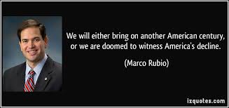 Marco Rubio&#39;s quotes, famous and not much - QuotationOf . COM via Relatably.com