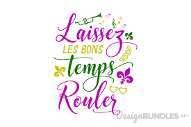 Let us know what's wrong with this preview of let the good times roll! Cajun Phrase For Let The Good Times Roll