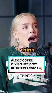 Alex Cooper's Business Advice and Mindset Insights