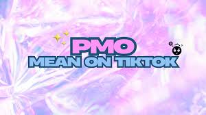 What Does PMO Mean on TikTok? - Build My Plays