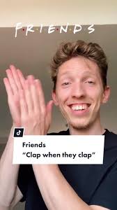 Friends Clap Challenge