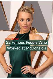22 Celebrities Who Worked At Mcdonald S Eat This Not That Working At Mcdonalds Mcdonalds Celebrities