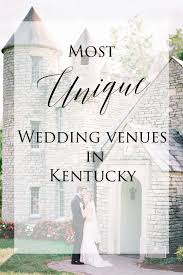 Maybe you would like to learn more about one of these? Most Unique Wedding Venues In Kentucky