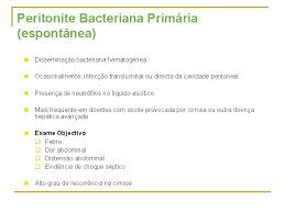 Spontaneous bacterial peritonitis (sbp) is an acute bacterial infection of ascitic fluid. Faculdade De Medicina Da Universidade Do Porto Cirurgia