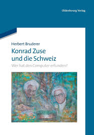 Im nachfolgenden ratgeber geben wir euch einen einblick in geschichte des computers. Konrad Zuse Und Die Schweiz Wer Hat Den Computer Erfunden Wer Hat Den Computer Erfunden German Edition 9783486713664 Computer Science Books Amazon Com