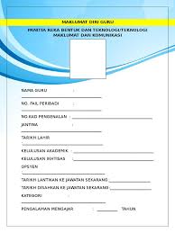 Saya sudah convertkan kepada excel. Borang Maklumat Guru