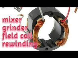 Mixer Grinder Field Coil Rewinding Youtube Grinder Coil Mixer