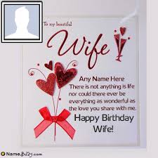 Here Is The Most Romantic Way To Say Happy Birthday My Beautiful Wife Create And Do Happy Birthday My Wife Birthday Wishes For Wife Birthday Wishes And Images
