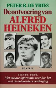 De Kaft De Ontvoering Van Alfred Heineken Peter R De Vries Goede Boeken Boeken Boekhandels