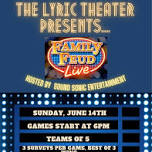 Family Feud at The Lyric Theater (21+)