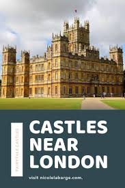 11 Castles Near London England Travelgal Nicole Travel Day Trips From London Europe Travel
