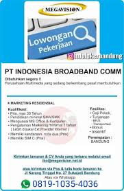 Lowongan Kerja Pt Indonesia Broadband Communication Megavision Bandung November 2019 Infolokerbandung Com Indonesia November
