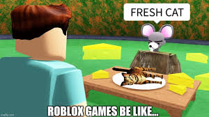 Laugh out loud with this side splitting collection! Roblox Games Be Like Imgflip