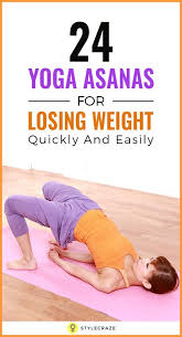 Lose weight with a regular yoga practice focused on toning muscles, strengthening the core, and improving flexibility. Eva Like Yoga Tips 24 Best Yoga Poses To Lose Weight Quickly And Easily Eva Like