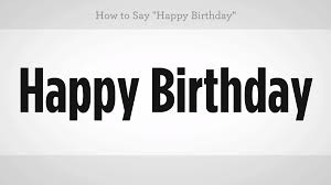 祝你生日快乐，年年十八。 wish you a happy birthday, may you live as young as 18 years old every year. How To Say Happy Birthday In Mandarin Chinese Howcast