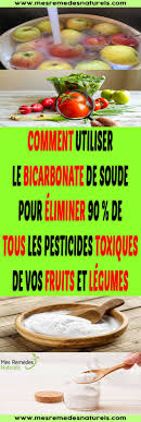 Comment Utiliser Le Bicarbonate De Soude Pour Eliminer 90 De Tous Les Pesticides Toxiques De Vos Fruits Et Legumes Food Vegetables