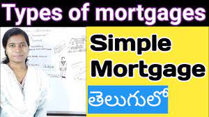 We are all familiar with the concept of a mortgage from personal experience. Simple Mortgage Loan Types Of Mortgages In Telugu By Advocate Sowjanya Hyderabad Youtube