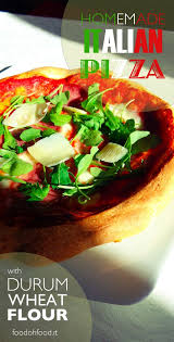 Pizza Dough With Durum Wheat Flour Easy Italian Pizza Recipe Recipe Homemade Italian Pizza Italian Pizza Recipe Recipes