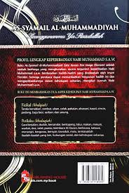 Sudah tidak dipungkiri bahwa nabi saw. Pts As Syamail Al Muhammadiah Kenabian Muhammad Saw Facebook