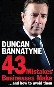 43 Mistakes Businesses Make...and How to Avoid Them by Duncan Bannatyne