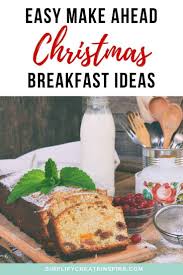 These classic recipes are perfect for. 25 Easy Make Ahead Christmas Breakfast Recipes Simplify Create Inspire