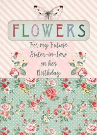 Birthday Card For Future Mother In Law Happy Birthday Flowers For Future Sister In Law Pretty Butterfly Card Ad Spon Flowers Futur Happy Birthday Flower Birthday Flowers Sister Birthday Card