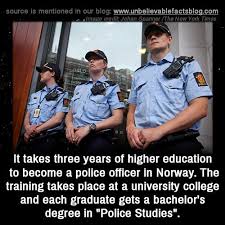 It Takes Three Years Of Higher Education To Become A Police Officer In Norway The Training Takes Place At Higher Education Colleges And Universities Education