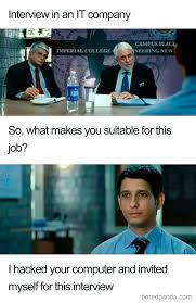 30 Of The Funniest Job Interview Memes Ever Bored Panda Find out here, and then check out twenty of the funniest work memes you'll ever see.