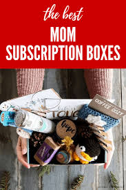 23 Best Subscription Boxes For Moms Best Subscription Boxes Gift Subscription Boxes Subscription Boxes