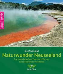 Die beiden hauptinseln sind in 24 regions unterteilt. Naturwunder Neuseeland Traumlandschaften Tiere Und Pflanzen Eines Bedrohten Paradieses Amazon De Stein Abel Sissi Bucher