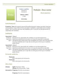En la redacción del cv es importante no perderse con detalles que no interesan o que no tienen relación con su situación actual de búsqueda de trabajo. Curriculum Vitae Modelo Funcional