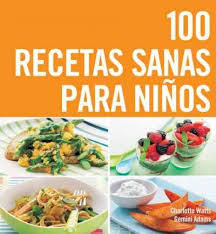 Disfrutar de recetas 'ligeras' no es sinónimo de platos sin sabor y estamos dispuestos a demostrártelo. Libros 100 Recetas Sanas Para Ninos Comida Sana Comidas Sanas Para Ninos Recetas De Comida Saludable Comidas Rapidas Para Ninos