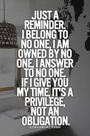 I Belong To No One Kushandwizdom Quotes Words Quotes