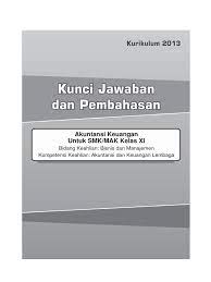1 pengertian sektor publik 2 persamaan dan perbedaan sektor publik dan sektor swasta 3 karakteristik prinsip dan asumsi dasar akuntansi pemerintah 4 laporan keuangan. Kunci C3 Akuntansi Keuangan Xi