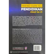 Perkembangan sistem pendidikan merupakan penanda kepada pembangunan negara dan pada masa yang sama, ia juga bergerak seiring dengan isu cabaran utama yang dihadapi oleh malaysia dalam perjalanannya menjadi sebuah negara maju, merupakan penentuan bahasa yang wajar digunakan di. Trend Dan Isu Pendidikan Abad Ke 21 L89 Shopee Malaysia