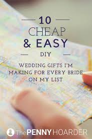 10 Cheap And Easy Diy Wedding Gifts I M Making For Every Bride On My List Diy Wedding Gifts Cheap Wedding Gifts Wedding Gift Money