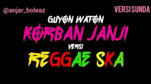 Korban Janji Guyon Waton Versi Reggae Ska Bahasa Sunda Anjar Boleaz Cover Youtube Kumpulan lagu reggae terbaru korban janji wegah kelangan zona nyaman. korban janji guyon waton versi reggae ska bahasa sunda anjar boleaz cover