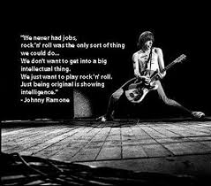 Johnny Ramone Punk Quotes Rock And Roll Quotes Sick Quotes