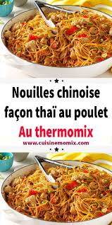 Nouilles Chinoise Facon Thai Au Poulet Au Thermomix Repas Thermomix Idee Recette Thermomix Recettes De Cuisine